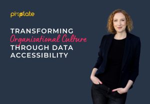 Transforming Organisational Culture Through Data Accessibility